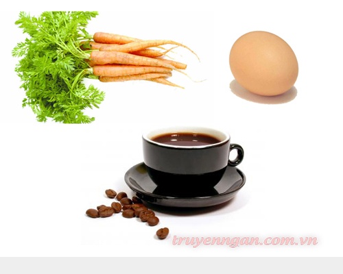 Cà rốt, trứng và hạt cà phê!